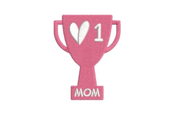 A Professional Review of the 1 Mom Trophy Embroidery Design